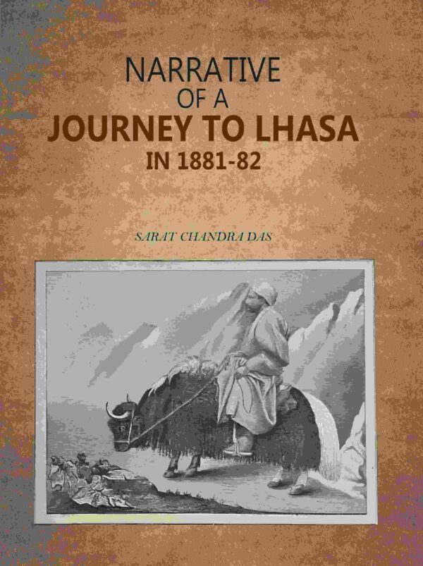 Narrative of a Journey to Lhasa in 1881-82 [Hardcover]