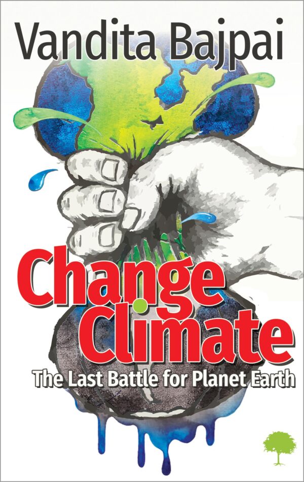 Change Climate: The Last Battle for Planet Earth