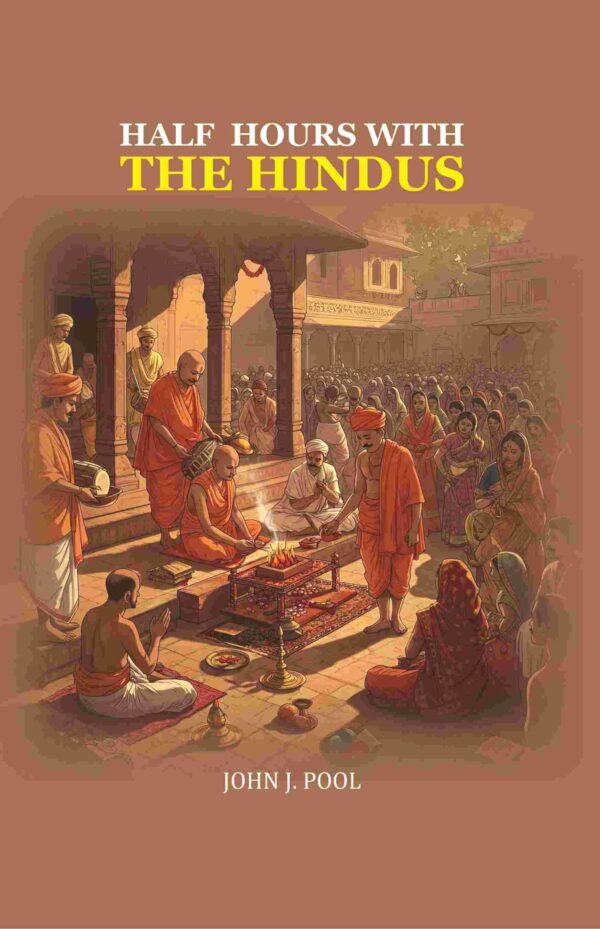 Half Hours with the Hindus [Hardcover]