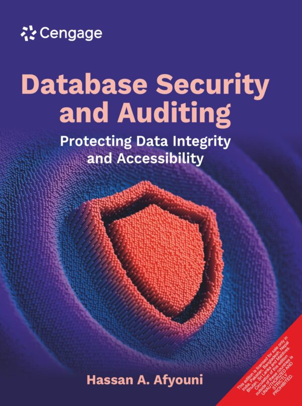 Database Security and Auditing: Protecting Data Integrity and Accessibility, 1st Edition