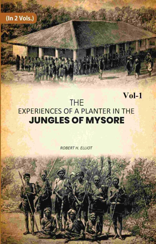 The Experiences of a Planter in the Jungles of Mysore 1st [Hardcover]