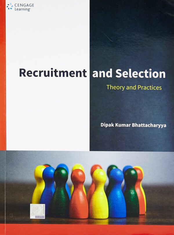 Recruitment and Selection: Theory and Practices2016