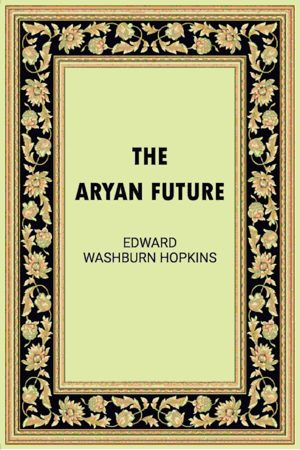 The Aryan Future [Hardcover]