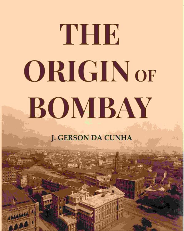 The Origin Of Bombay [Hardcover]