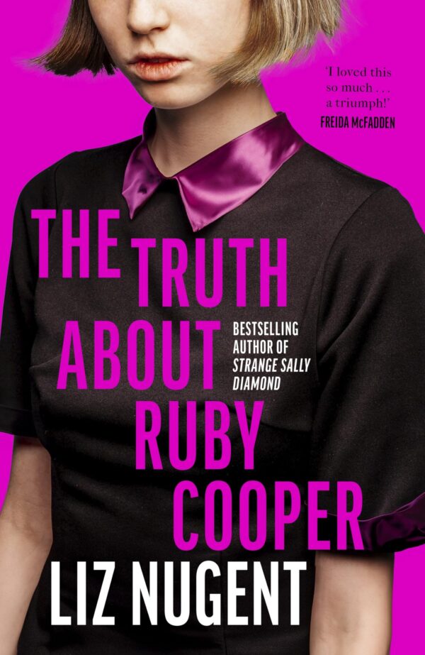 The Truth About Ruby Cooper: The deliciously dark new suspense novel from the bestselling author of Strange Sally Diamond