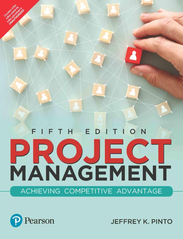 PROJECT MANAGEMENT: ACHIEVING COMPETITIVE ADVANTAGE, 5TH EDITION