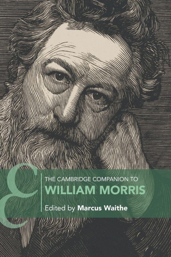 The Cambridge Companion to William Morris (Cambridge Companions to Literature)