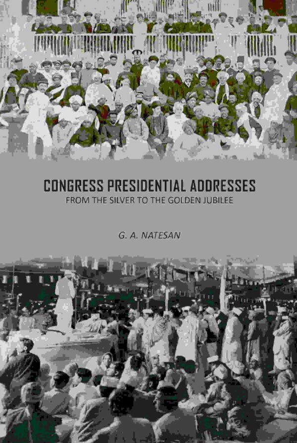 Congress Presidential Addresses: From The Silver To The Golden Jubilee [Hardcover]