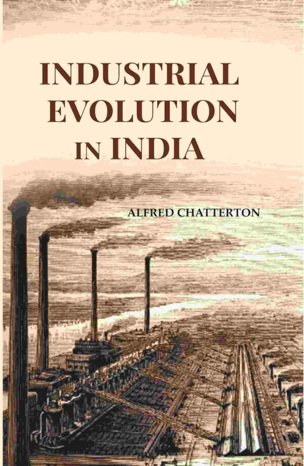 Industrial Evolution In India [Hardcover]