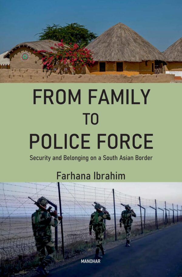 From Family to Police Force: Security and Belonging on a South Asian Border