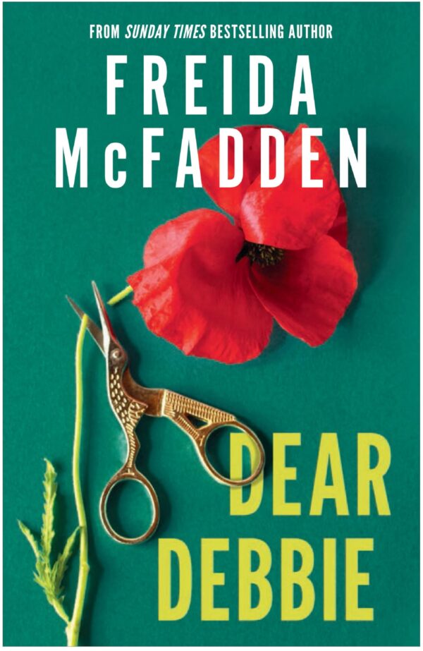 Dear Debbie: A Twisted Domestic Thriller About Secrets, Revenge and Justice from New York Times Bestselling Author of The Housemaid