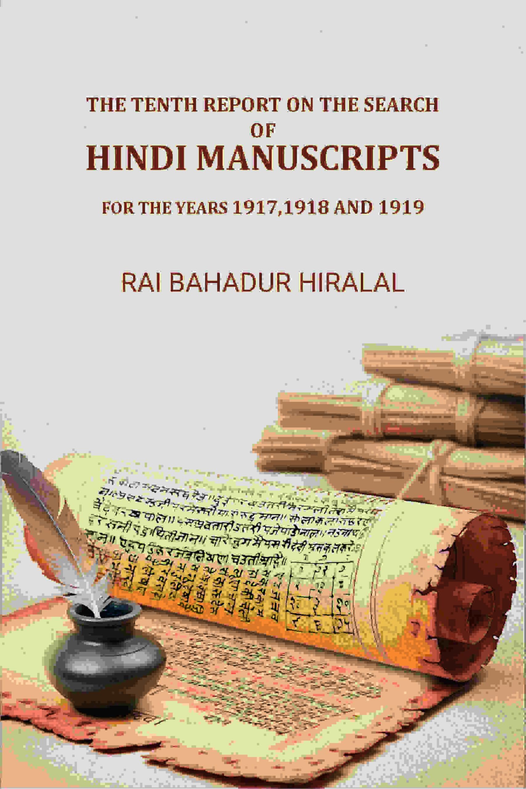 The Tenth Report on the Search of Hindi Manuscripts: For The Years 1917,1918 And 1919