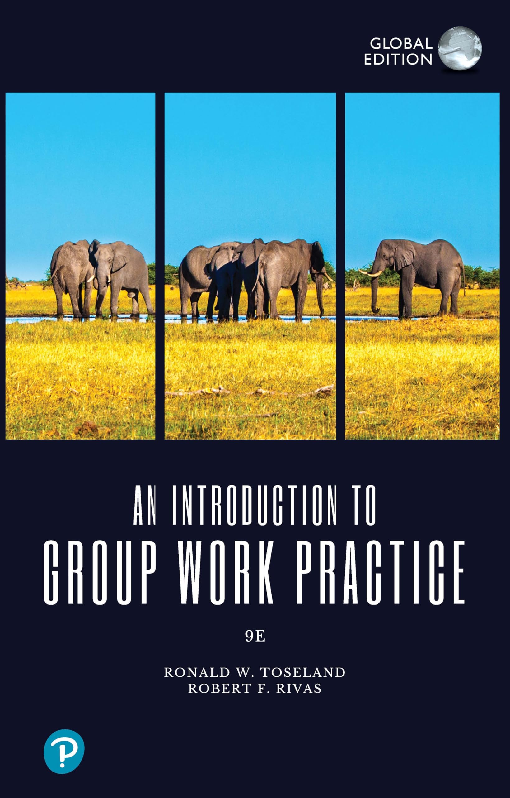 INTRODUCTION TO GROUP WORK PRACTICE, GLOBAL EDITION
