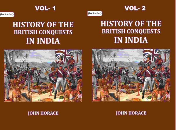 History of The British Conquests In India 2 Vols. Set [Hardcover]