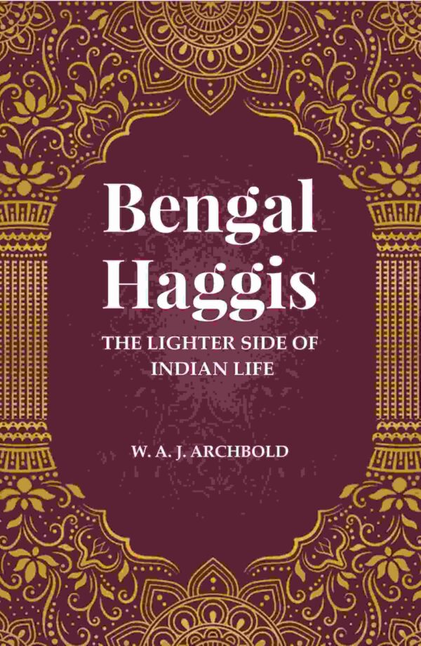 Bengal Haggis: The lighter Side of Indian life