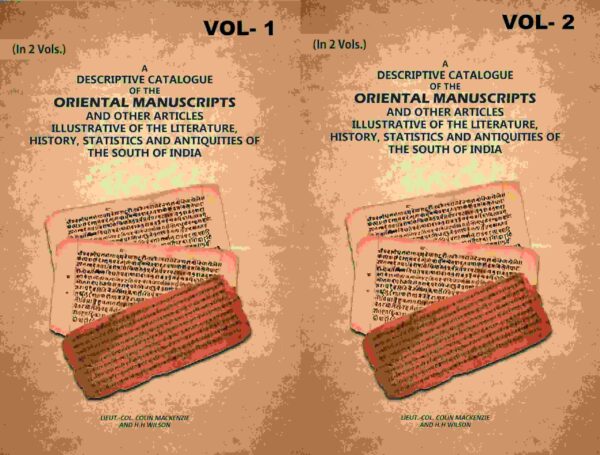 A Descriptive Catalogue of the Oriental Manuscripts and Other Articles Illustrative of the Literature, History, Statistics and Antiquities of the South of India 2 Vols. Set [Hardcover]