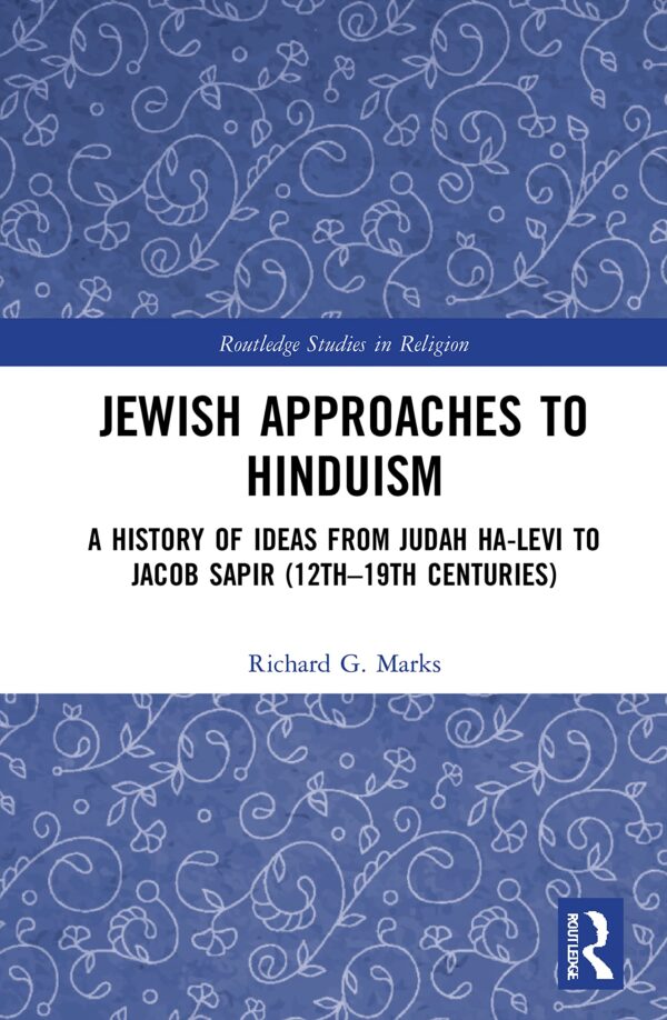 Jewish Approaches to Hinduism (Routledge Studies in Religion)