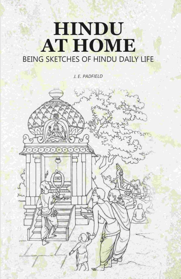 Hindu at Home: Being Sketches of Hindu Daily Life