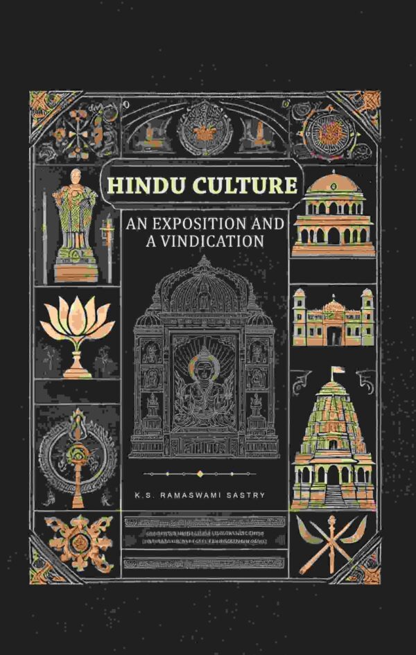 Hindu Culture, an Exposition and a Vindication [Hardcover]