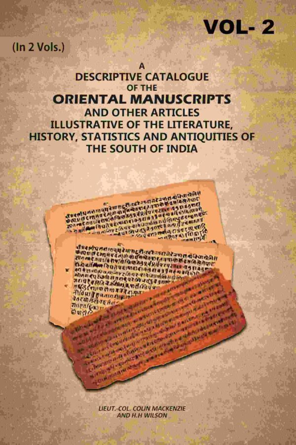 A Descriptive Catalogue of the Oriental Manuscripts and Other Articles Illustrative of the Literature, History, Statistics and Antiquities of the South of India 2nd [Hardcover]
