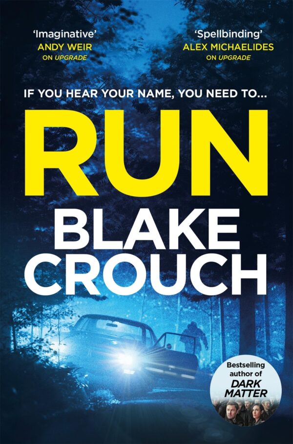Run: from the bestselling author of Dark Matter, now a major TV show