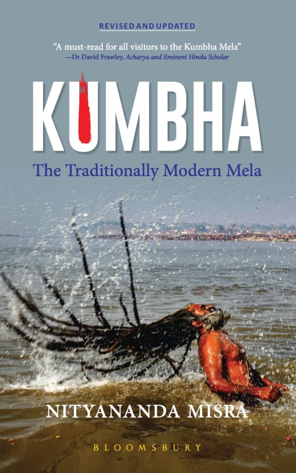 Kumbha (Revised and Updated): The Traditionally Modern Mela