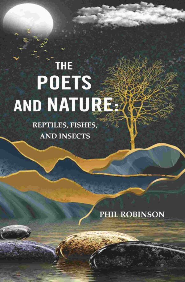 The Poets and Nature: Reptiles, Fishes, and Insects