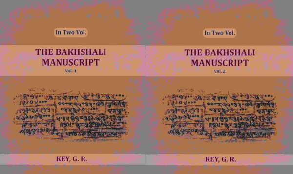 The Bakhshali Manuscript 2 Vols. Set [Hardcover]