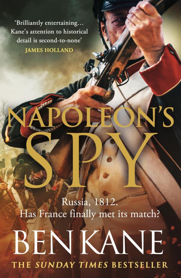 Napoleon's Spy: The brand-new historical adventure about Napoleon, hero of Ridley Scott’s new Hollywood blockbuster