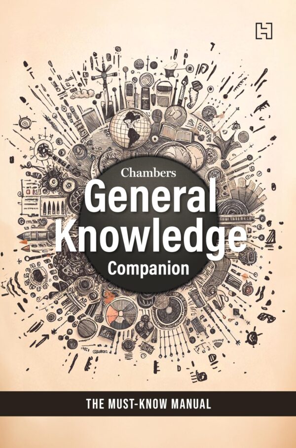 Chambers General Knowledge Companion: The Must-Know Manual