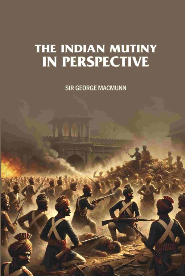 The Indian Mutiny in Perspective [Hardcover]