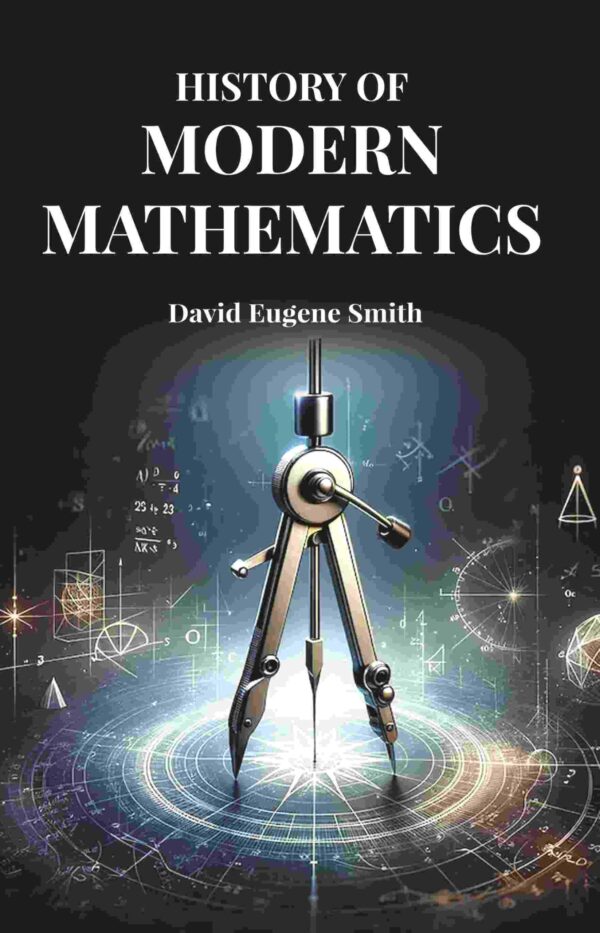 History of Modern Mathematics [Hardcover]