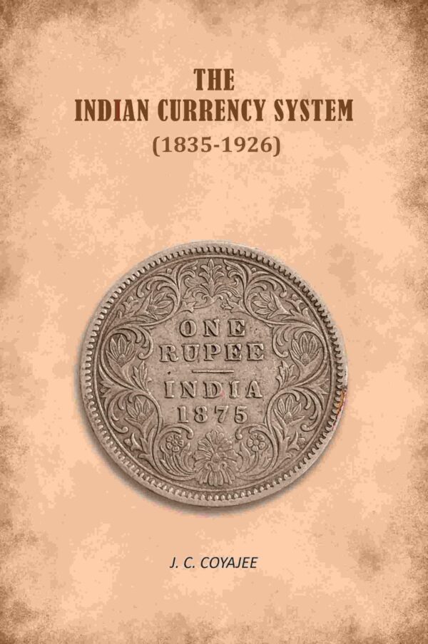 The Indian Currency System (1835-1926) [Hardcover]