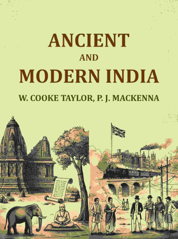 Ancient and Modern India [Hardcover]