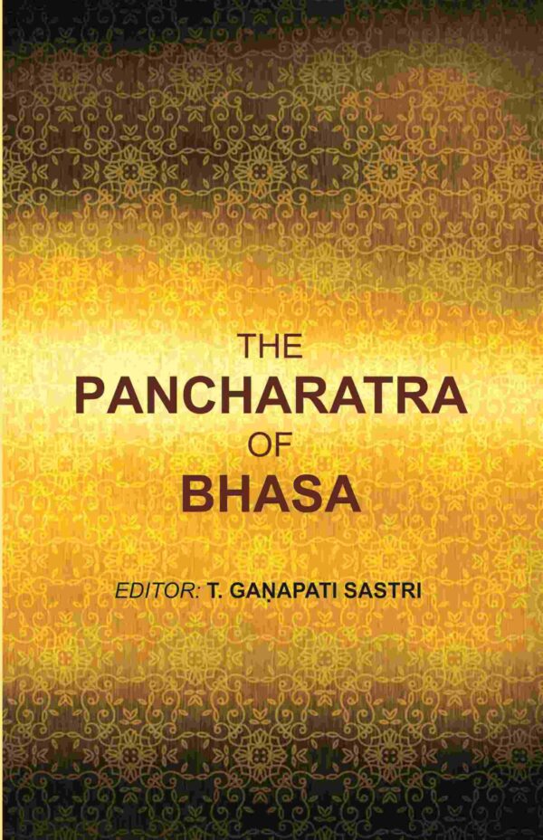 The Pancharatra of Bhasa [Hardcover]