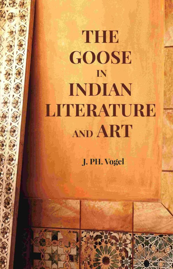 The Goose in Indian Literature and Art [Hardcover]