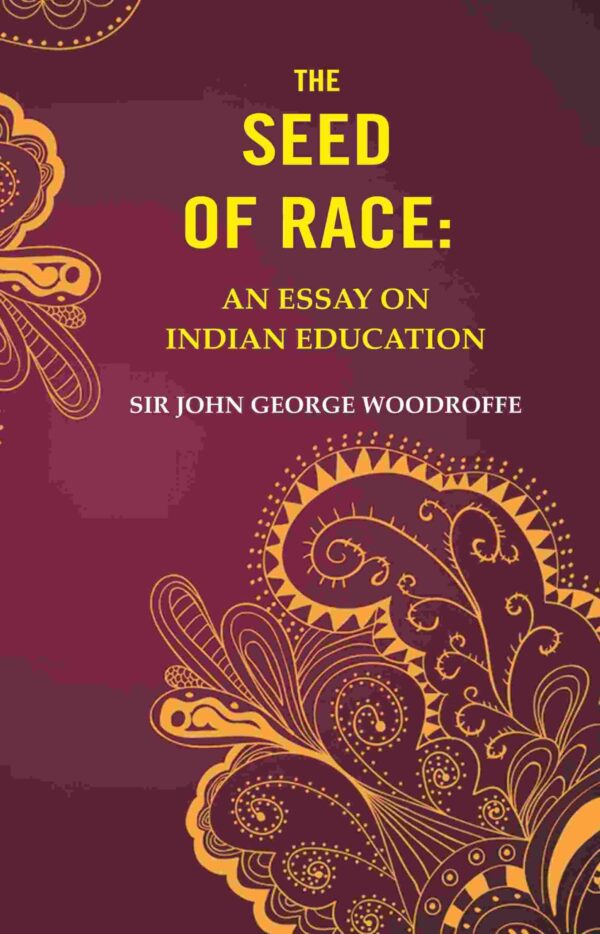 The Seed of Race: An Essay on Indian Education [Hardcover]