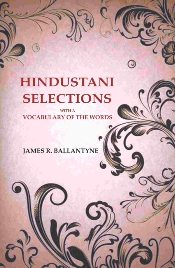 Hindustani Selections: With a Vocabulary of the Words [Hardcover]
