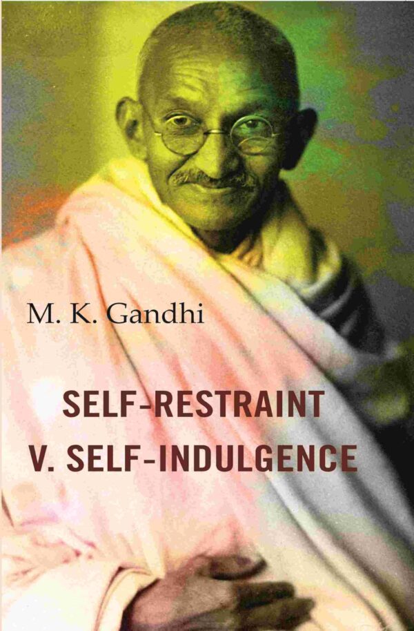 Self-Restraint V. Self-Indulgence [Hardcover]