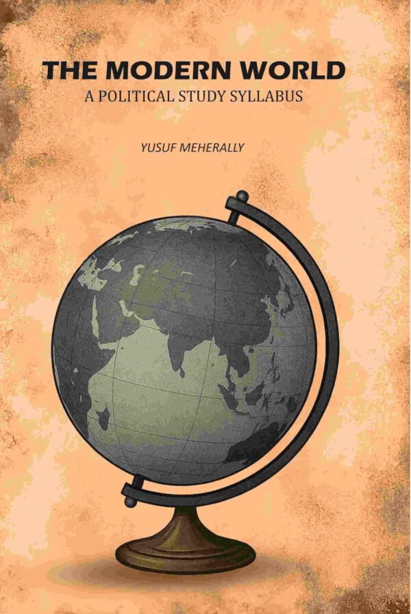 The modern world: A Political Study Syllabus [Hardcover]