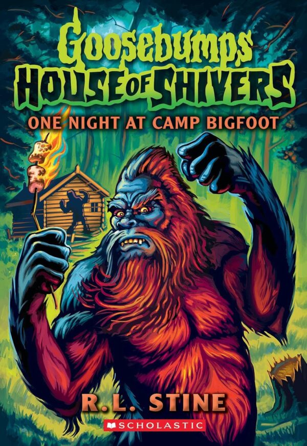 Goosebumps House Of Shivers #06: One Night At Camp Bigfoot