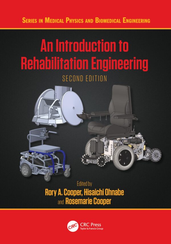 AN INTRODUCTION TO REHABILITATION ENGINEERING 2ED (HB 2026) (Series in Medical Physics and Biomedical Engineering)