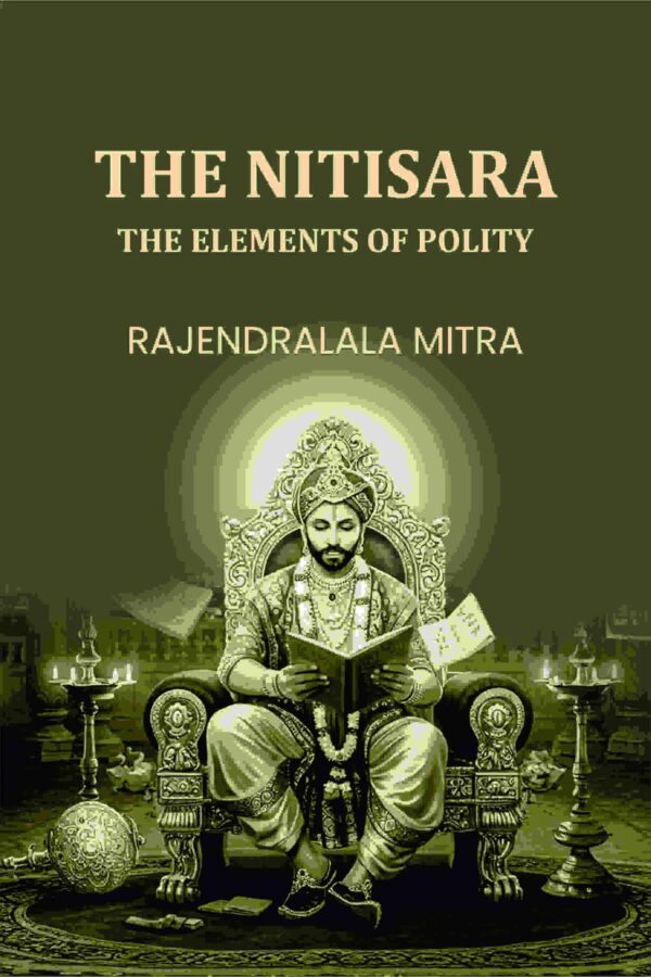 The Nitisara: The Elements Of Polity [Hardcover]
