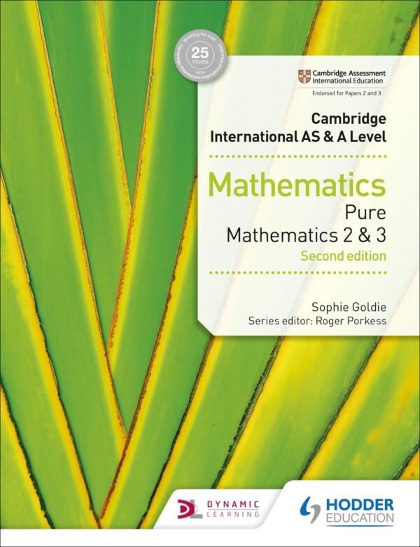Mathematics Pure Mathematics 2 And 3, 2/E (Cambridge International As/A): Hodder Education Group (Cambridge International AS & A Level Mathematics Pure Mathematics)