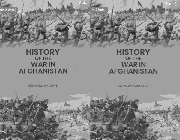 History of the War in Afghanistan 2 Vols. Set [Hardcover]