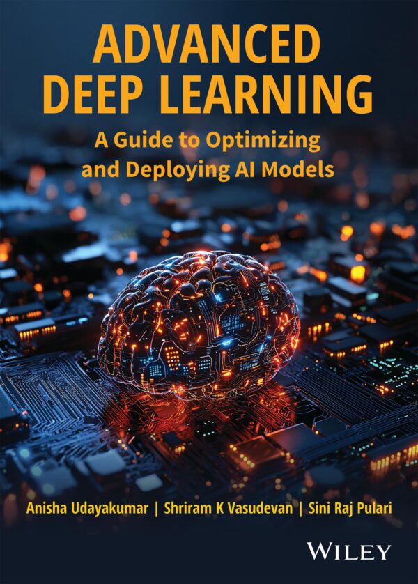 Advanced Deep Learning: A Guide to Optimizing and Deploying AI Models