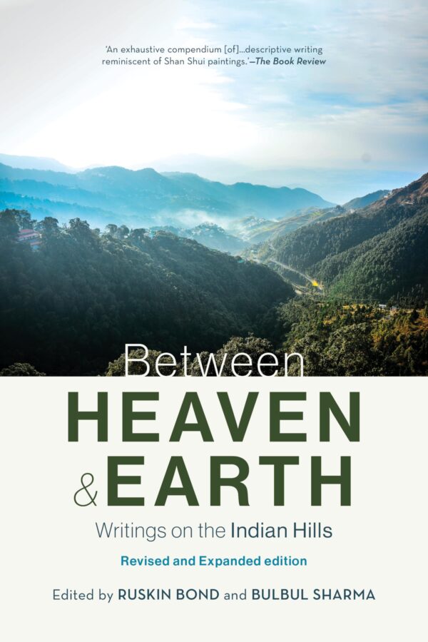 Between Heaven and Earth : Writings on The Indian Hills