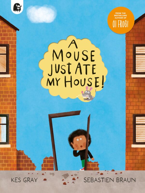 MOUSE JUST ATE MY HOUSE], A