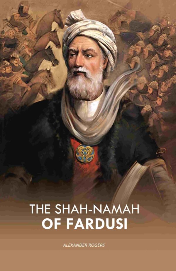 The Shah-Namah of Fardusi