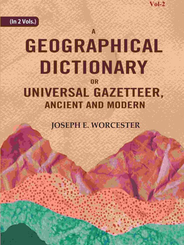 A Geographical Dictionary or Universal Gazetteer, Ancient and Modern 2nd
